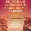 Fieldwork and Supervision for Behavior Analysts: A Handbook, 2nd Edition (PDF)