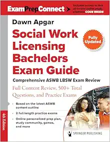 Social Work Licensing Bachelors Exam Guide: Comprehensive ASWB LBSW Exam Review with Full Content Review, 500+ Total Questions, and Practice Exams, 4th Edition (PDF)