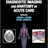 Diagnostic Imaging and Anatomy in Acute Care (PDF)