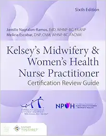 Kelsey’s Midwifery & Women’s Health Nurse Practitioner: Certification Review Guide, 6th ed (EPUB)