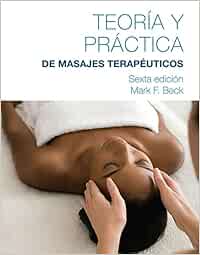 Spanish Translated Theory & Practice of Therapeutic Massage (Teoria Y Practica Del Masaje Terapeutico), 6th Edition (PDF)