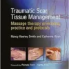 Traumatic Scar Tissue Management: Principles and Practice for Manual Therapy (PDF)