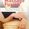 Massage Fusion: The Jing Method for the Treatment of Chronic Pain (EPUB)