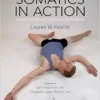 Somatics in Action: A Mindful and Physical Conditioning Tool for Movers (PDF)