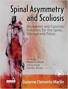 Spinal Asymmetry and Scoliosis: Movement and Function Solutions for the Spine, Ribcage and Pelvis (EPUB)