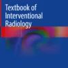 Textbook of Interventional Radiology 2024 (PDF)