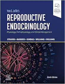 Yen & Jaffe’s Reproductive Endocrinology: Physiology, Pathophysiology, and Clinical Management, 9th Edition (EPUB)