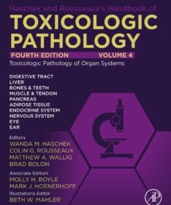 Haschek and Rousseaux’s Handbook of Toxicologic Pathology, Volume 4: Toxicologic Pathology of Organ Systems, 4th Edition (PDF)