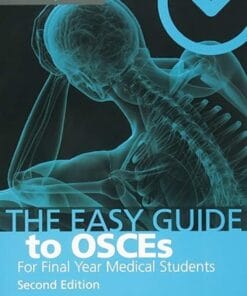 The Easy Guide to OSCEs for Final Year Medical Students, 2nd Edition (PDF)