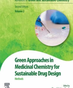 Green Approaches in Medicinal Chemistry for Sustainable Drug Design: Methods, 2nd Edition(PDF)