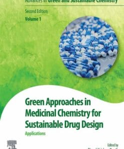 Green Approaches in Medicinal Chemistry for Sustainable Drug Design: Applications, 2nd Edition(PDF)