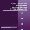 Pharmacological Advances in Central Nervous System Stimulants (EPUB)