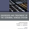 Disorders and Treatment of the Cerebral Venous System, An Issue of Neurosurgery Clinics of North America (PDF)