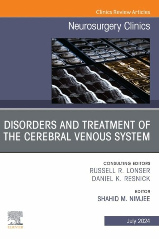 Disorders and Treatment of the Cerebral Venous System, An Issue of Neurosurgery Clinics of North America (PDF)