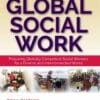 Global Social Work: Preparing Globally Competent Social Workers for a Diverse and Interconnected World (PDF)