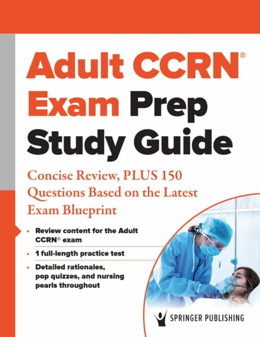 Adult CCRN® Exam Prep Study Guide: Concise Review, PLUS 150 Questions Based on the Latest Exam Blueprint (PDF)