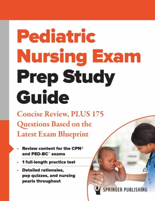 Pediatric Nursing Exam Prep Study Guide: Concise Review, PLUS 175 Questions Based on the Latest Exam Blueprint (PDF)