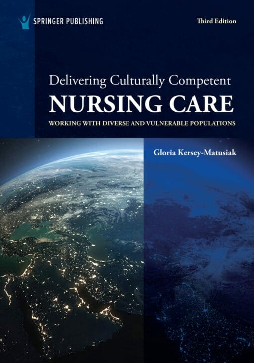 Delivering Culturally Competent Nursing Care: Working with Diverse and Vulnerable Populations, 3rd Edition (PDF)