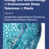 Biology and Biotechnology of Environmental Stress Tolerance in Plants Volume 3: Sustainable Approaches for Enhancing Environmental Stress Tolerance (PDF)