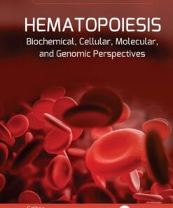 Hematopoiesis: Biochemical, Cellular, Molecular, and Genomic Perspectives (EPUB)