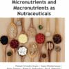 Micronutrients and Macronutrients as Nutraceuticals (PDF)