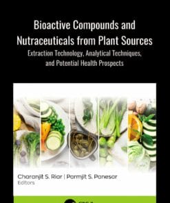 Bioactive Compounds and Nutraceuticals from Plant Sources: Extraction Technology, Analytical Techniques, and Potential Health Prospects (PDF)