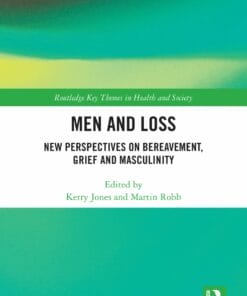 Men and Loss: New Perspectives on Bereavement, Grief and Masculinity (PDF)