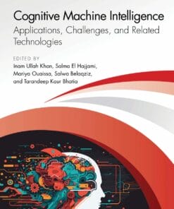 Cognitive Machine Intelligence: Applications, Challenges, and Related Technologies (PDF)