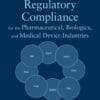 Cost-Contained Regulatory Compliance: For the Pharmaceutical, Biologics, and Medical Device Industries (PDF)