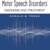 Motor Speech Disorders: Diagnosis and Treatment, 4th Edition (PDF)