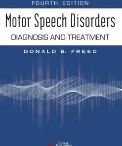 Motor Speech Disorders: Diagnosis and Treatment, 4th Edition (PDF)