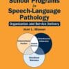 School Programs in Speech-Language Pathology: Organization and Service Delivery, 7th Edition (PDF)