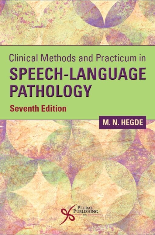 Clinical Methods and Practicum in Speech-Language Pathology, 7th Edition (PDF)