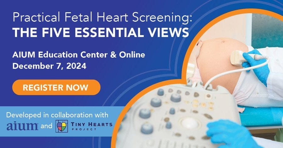 AIUM Practical Fetal Heart Screening: The Five Essential Views 2024 (Videos + Slides)