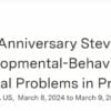 Boston University 40th Anniversary Steven J. Parker Memorial Developmental-Behavioral Pediatric Conference Clinical Problems in Primary Care 2024