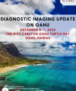 CMESCIENCE Diagnostic Imaging Update on Oahu December 8-11, 2024