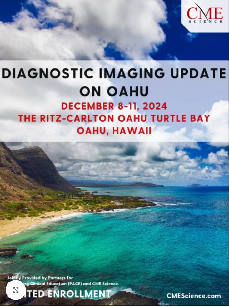 CMESCIENCE Diagnostic Imaging Update on Oahu December 8-11, 2024