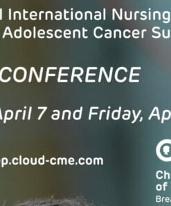 Children’s Hospital of Philadelphia 9th International Nursing Conference on Child and Adolescent Cancer Survivorship 2022