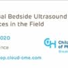 Children’s Hospital of Philadelphia CHOP Virtual Bedside Ultrasound Course and Advances in the Field 2020