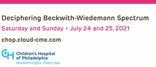 Children’s Hospital of Philadelphia Deciphering Beckwith-Wiedemann Spectrum 2021