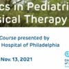 Children’s Hospital of Philadelphia Topics in Pediatric Physical Therapy 2021