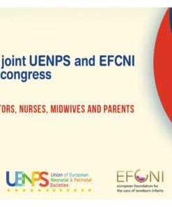 Do’s and Dont’s Best Practice in Neonatology 1st joint Congress of UENPS and EFCNI 2024