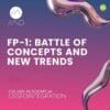 FP-1: Battle of Concepts and New Trends 2024