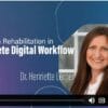 Full Arch Rehabilitation in Complete Digital Workflow