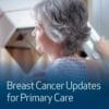 Houston Methodist Breast Cancer Updates for Primary Care 2023