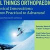 Northwell Health All Things Orthopaedics Clinical Innovations From Practical to Advanced 2023