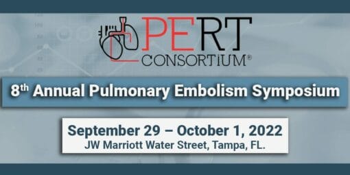 PERT CONSORTIUM 8th Symposium Annual Pulmonary Embolism 2022