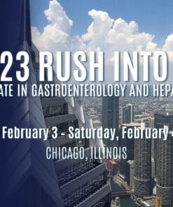 Rush University Medical Center Rush Into GI An Update in Gastroenterology and Hepatology 2023