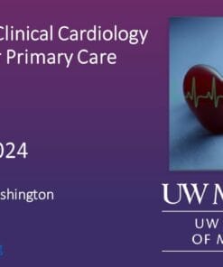 UW Medicine 23rd Annual Clinical Cardiology Pearls for Primary Care 2024