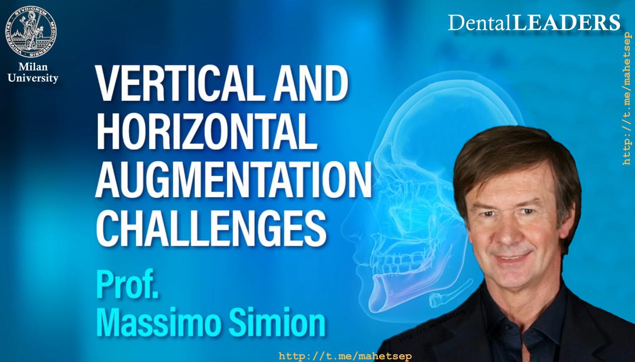 DentalLeaders Vertical and Horizontal Augmentation Challenges – Massimo Simion